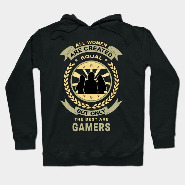 Women Are Created Equal for Gamer Design Quote Hoodie by jeric020290